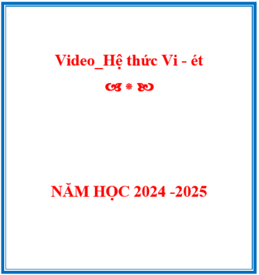 Video_Hệ thức Vi - Ét